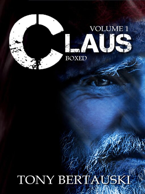 Title details for Claus Boxed by Tony Bertauski - Available